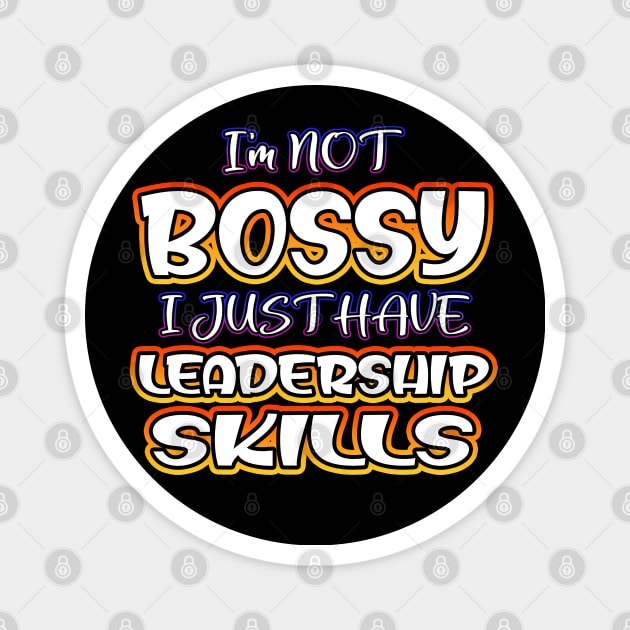 Not Bossy Orange Magnet by Shawnsonart